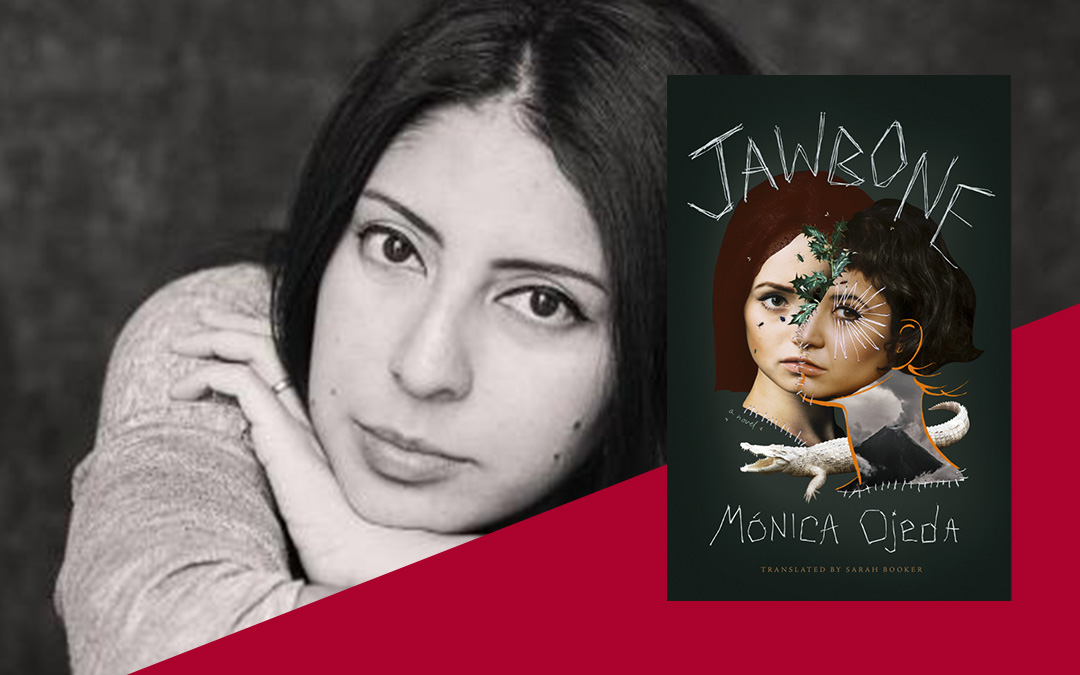 Mónica Ojeda’s JAWBONE is now shortlisted for the National Book Award in Translation
